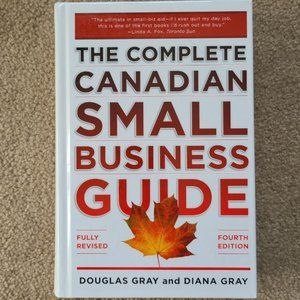 Complete Canadian Small Business Guide -‎ 4th Edition - Hardcover